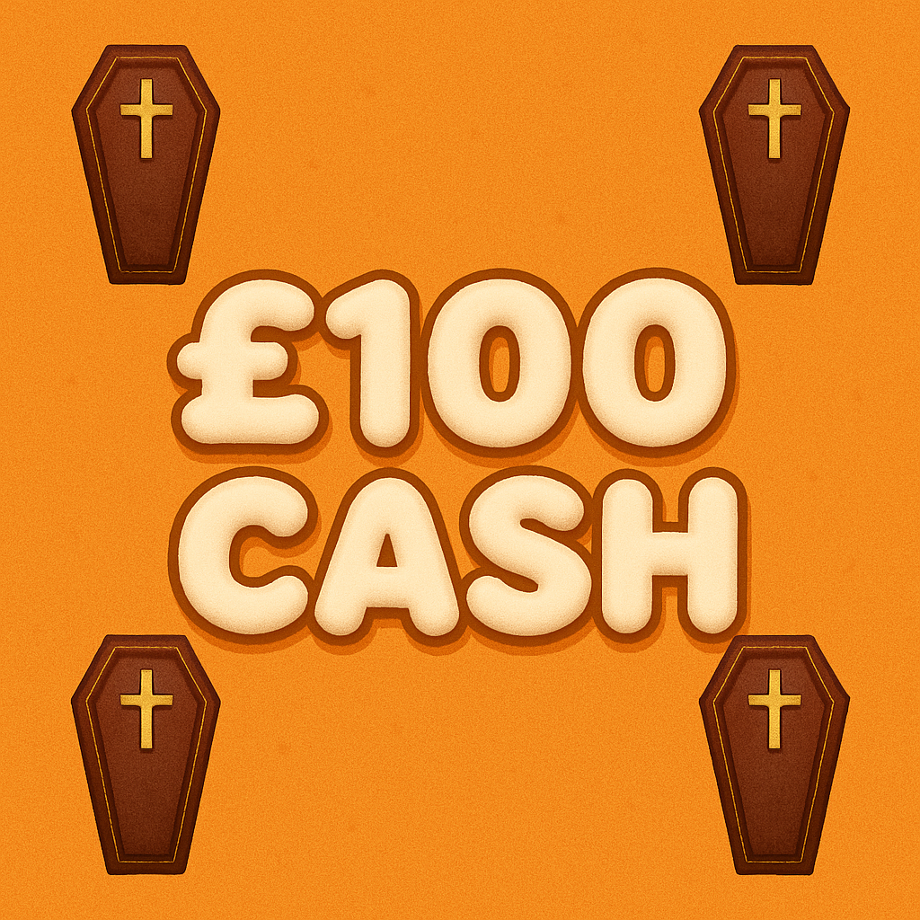 ⚰️£100 CASH⚰️
