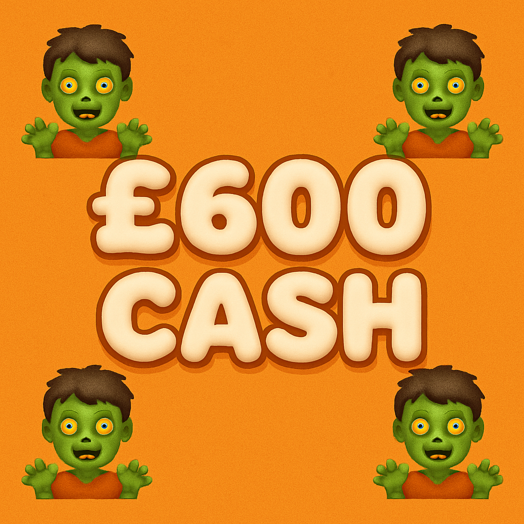 🧟‍♂️£600 CASH🧟‍♂️