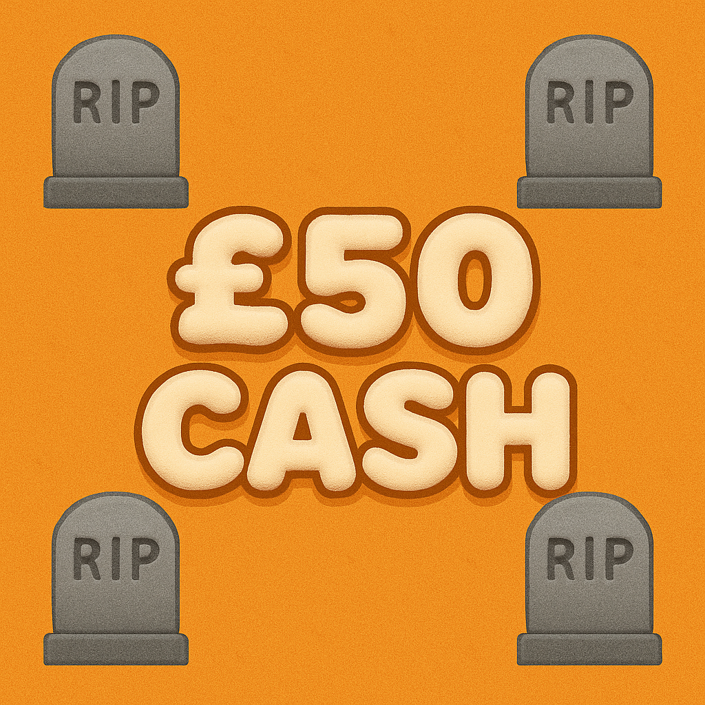 🪦£50 CASH🪦