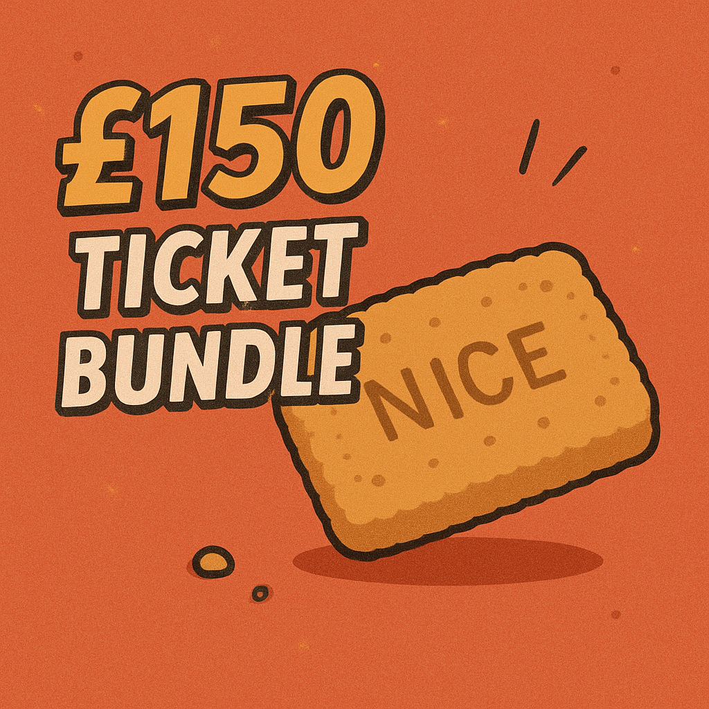 NICE BISCUIT - £150 TICKET BUNDLE