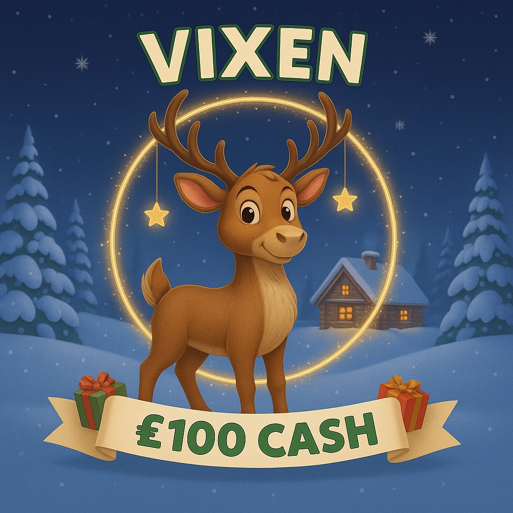 🦌VIXEN - £100 CASH🦌