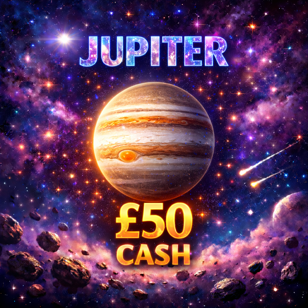🪐 JUPITER - £50 CASH 🪐