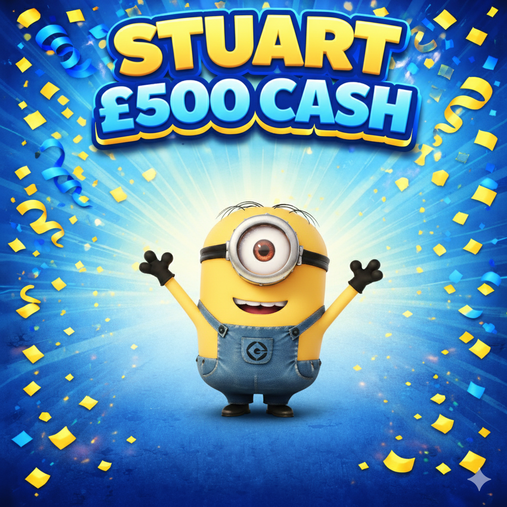 🟡 STUART - £500 CASH 🔵